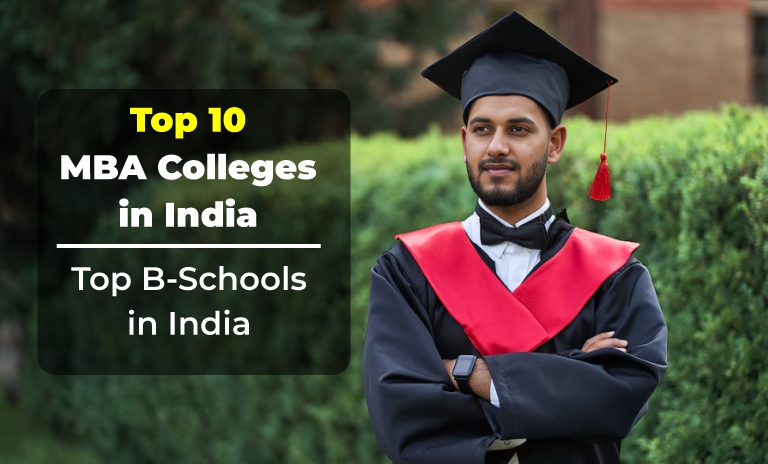 Best B-Schools in India For Academic Excellence